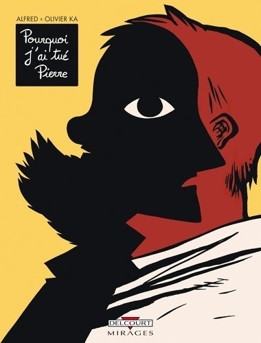 Livrenpoche : Pourquoi j'ai tué Pierre - Alfred - Livre