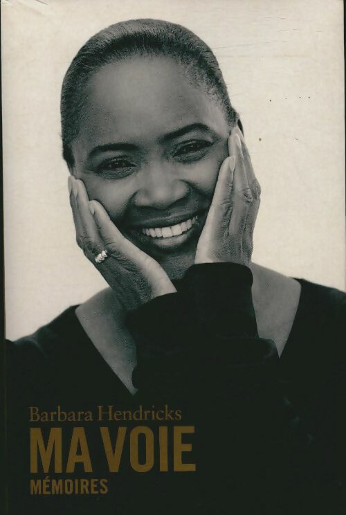 Livrenpoche : Ma voie - Barbara Hendricks - Livre