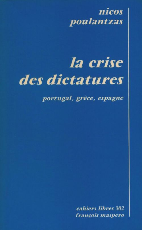 Livrenpoche : La crise des dictatures : Portugal, Grèce, Espagne - Nicos Poulantzas - Livre