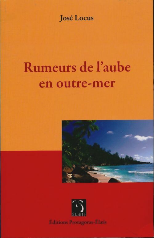 Livrenpoche : Rumeur de l'aube en outre-mer - José Locus - Livre
