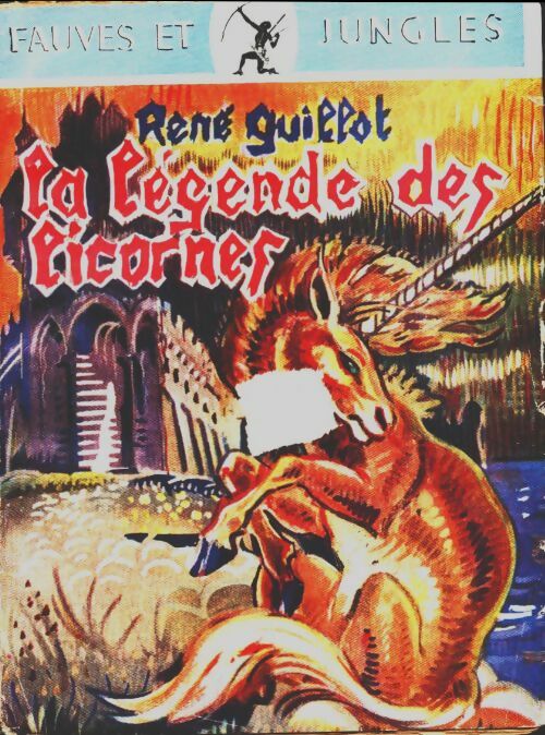 Livrenpoche : La légende des licornes - René Guillot - Livre