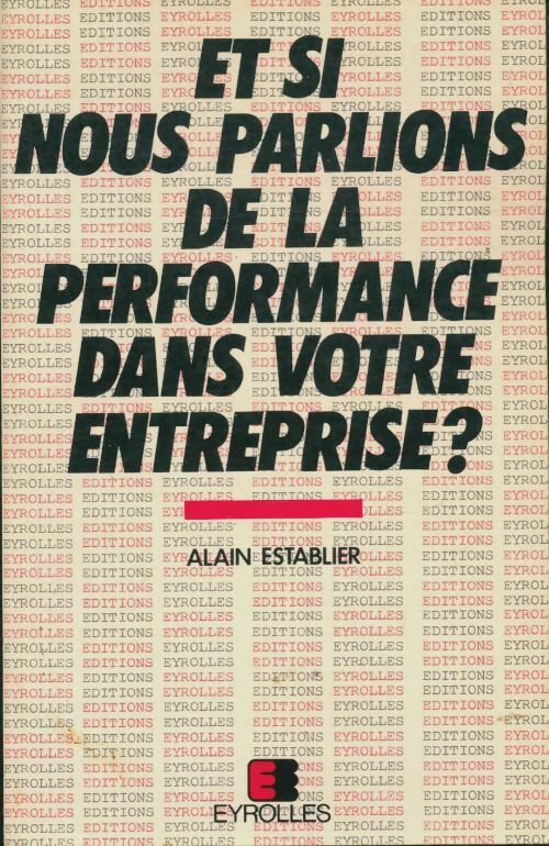 Livrenpoche : Et si nous parlions de la performance dans votre entreprise? - Alain Establier - Livre