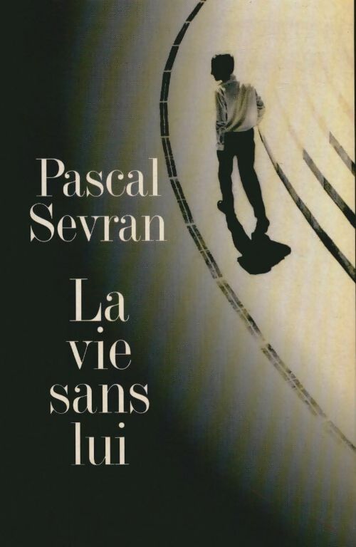 Livrenpoche : La vie sans lui - Pascal Sevran - Livre