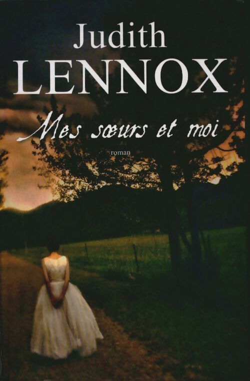 Livrenpoche : Mes soeurs et moi - Judith Lennox - Livre