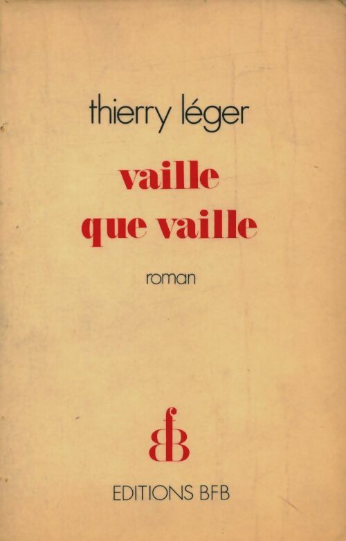 Livrenpoche : Vaille que vaille - Thierry Léger - Livre