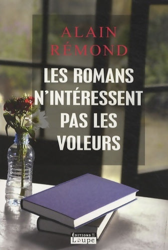 Livrenpoche : Les romans n'intéressent pas les voleurs - Alain Rémond - Livre
