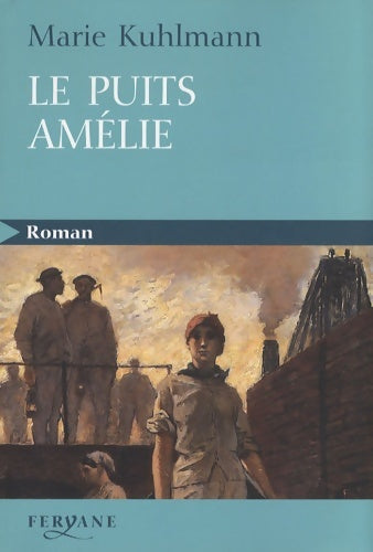 Livrenpoche : Le puits Amélie - Marie Kuhlmann - Livre