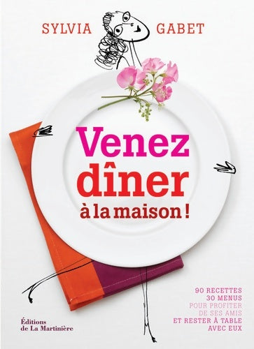 Livrenpoche : Venez dîner à la maison ! - Sylvia Gabet - Livre