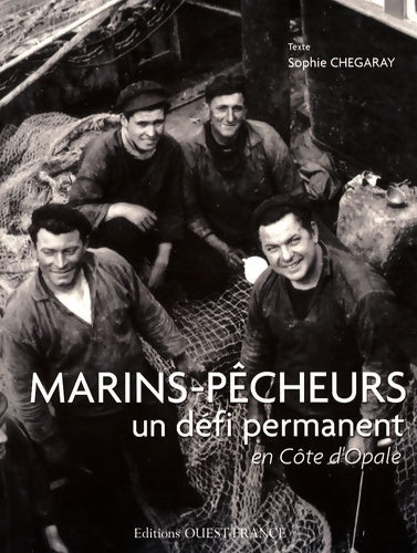 Livrenpoche : Marins-pêcheurs. Un défi permanent en côte d'Opale - Sophie Chegaray - Livre