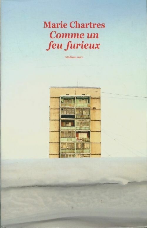 Livrenpoche : Comme un feu furieux - Marie Chartres - Livre