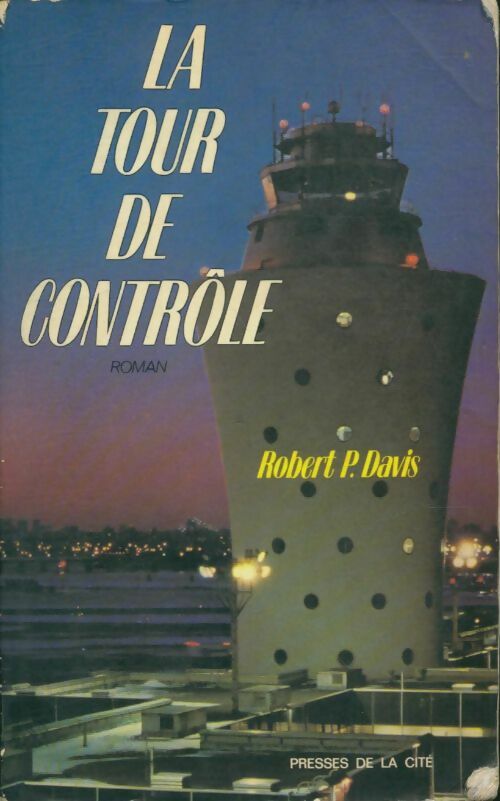 Livrenpoche : La tour de contrôle - Robert P. Davis - Livre
