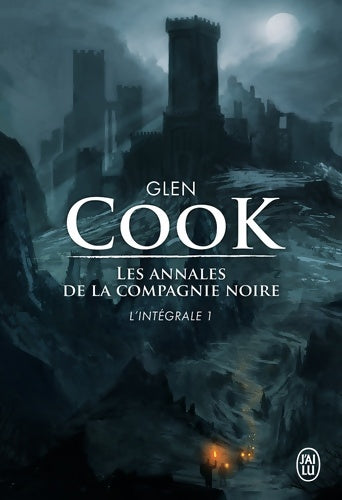 Livrenpoche : Les annales de la compagnie noire. Intégrale Tome I - Glen Cook - Livre