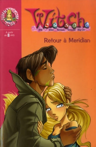 Livrenpoche : Witch Tome XXIII : Retour à Meridian - Disney - Livre
