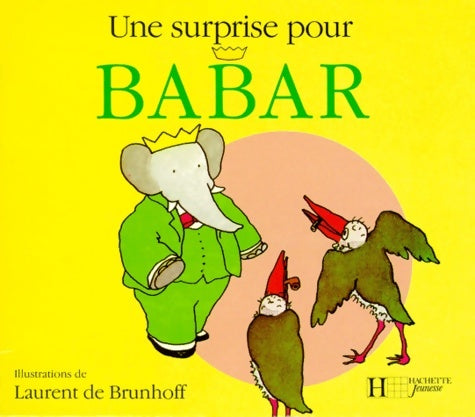 Une surprise pour Babar - Jean De Brunhoff - Livre
