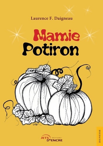 Livrenpoche : Mamie Potiron - Laurence Daigneau - Livre