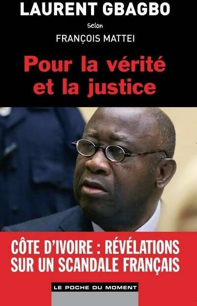 Livrenpoche : Pour la vérité et la justice - Laurent Gbagbo - Livre