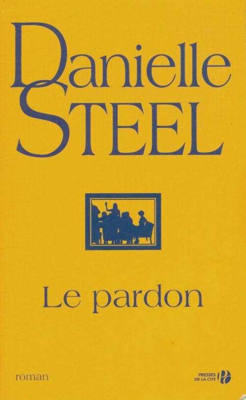 Livrenpoche : Le pardon - Danielle Steel - Livre
