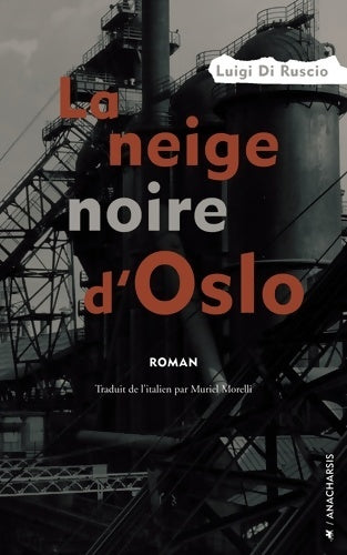 Livrenpoche : La neige noire d'Oslo - Luigi Di Ruscio - Livre