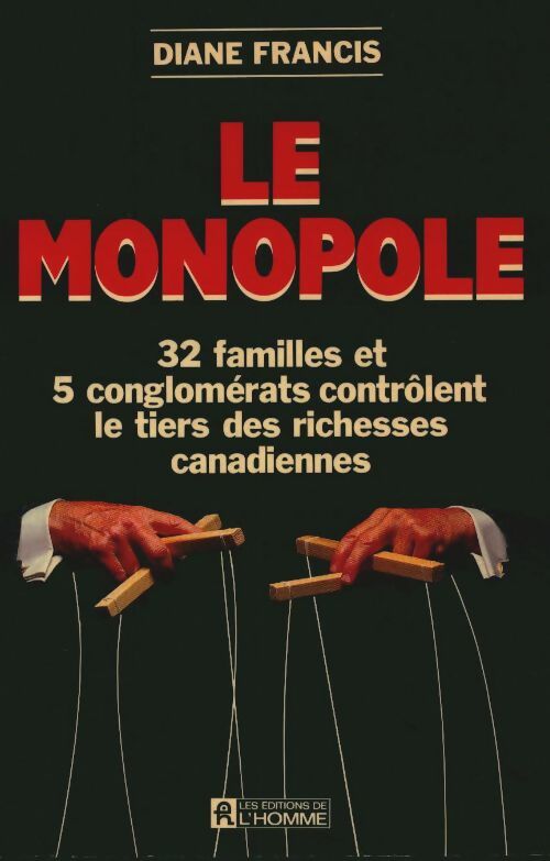 Livrenpoche : Le monopole - Diane Francis - Livre