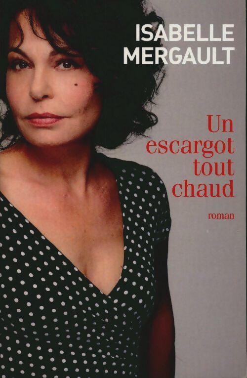 Livrenpoche : Un escargot tout chaud - Isabelle Mergault - Livre