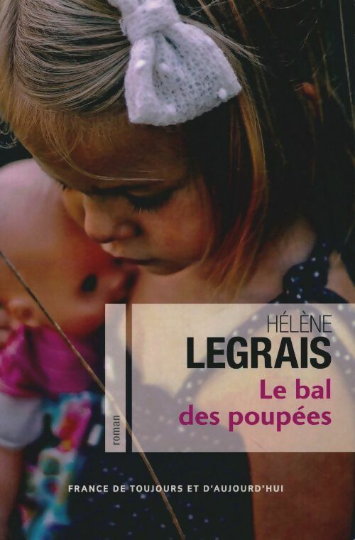 Livrenpoche : Le bal des poupées - Hélène Legrais - Livre