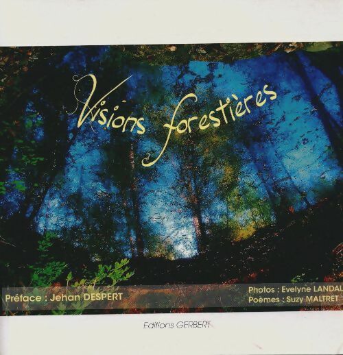 Livrenpoche : Visions forestières - Suzy Maltret - Livre