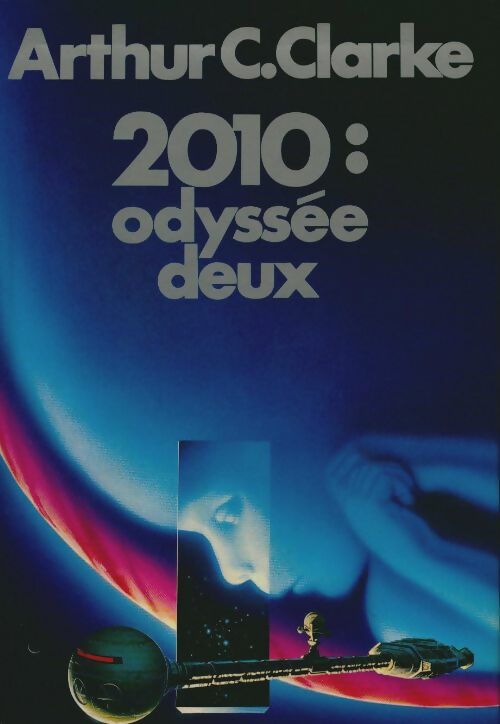 Livrenpoche : 2010 : Odyssée deux - Arthur Charles Clarke - Livre