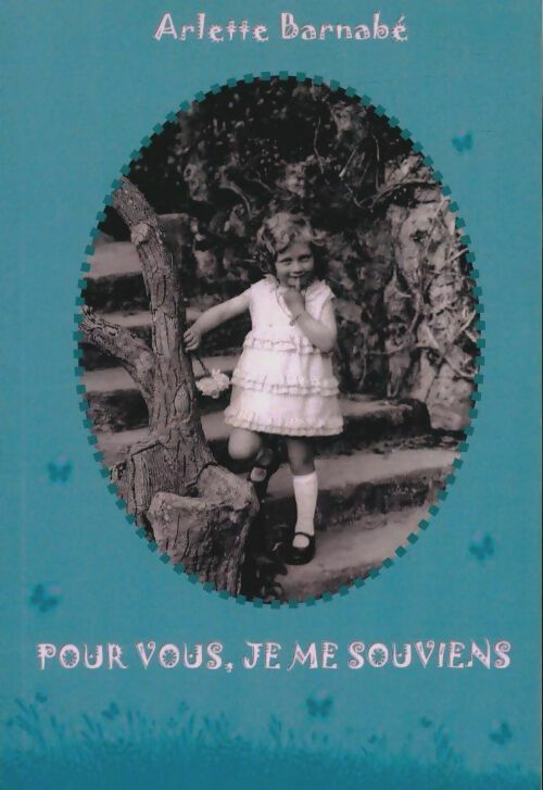 Livrenpoche : Pour vous, je me souviens - Arlette Barnabé - Livre