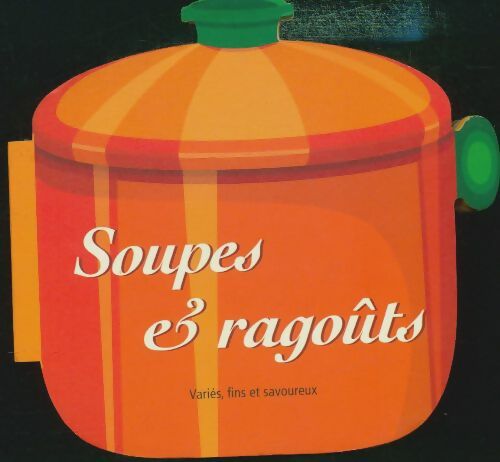 Livrenpoche : Soupes et ragoûts - Xxx - Livre