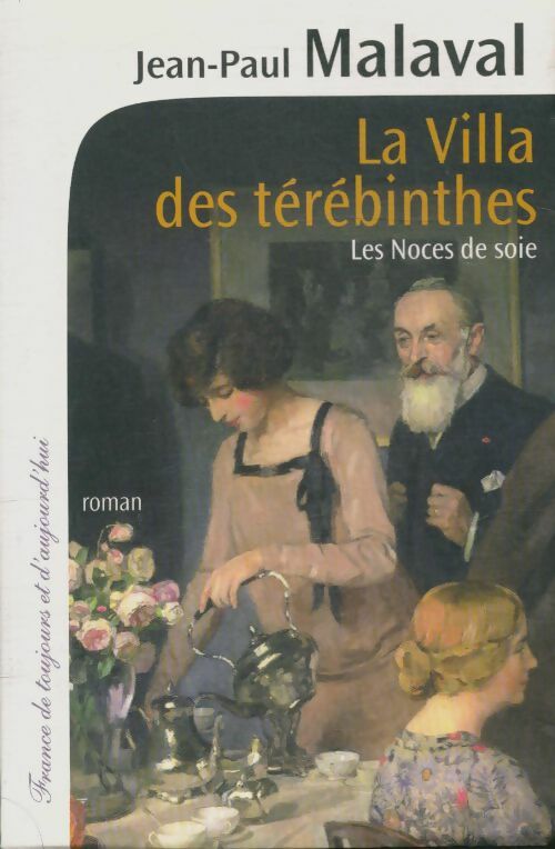 Livrenpoche : Les noces de soie Tome II : La villa des térébinthes - Jean-Paul Malaval - Livre