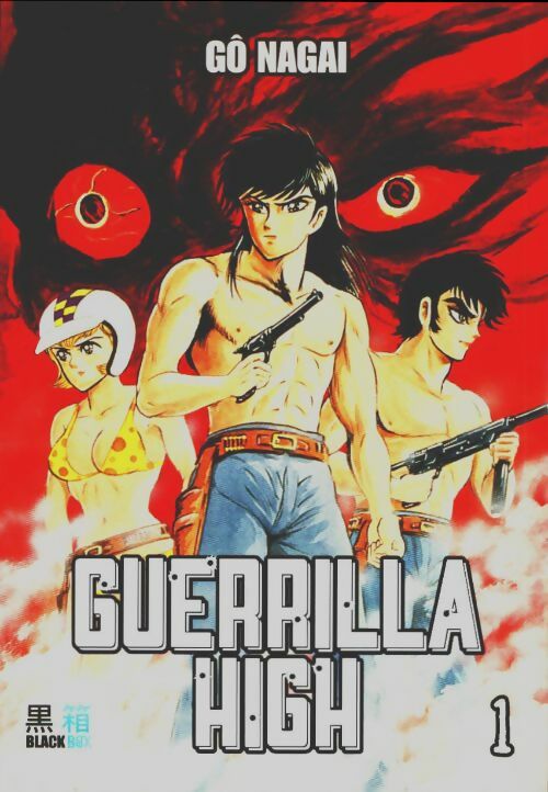 Livrenpoche : Guerrilla high Tome I - Gô Nagai - Livre