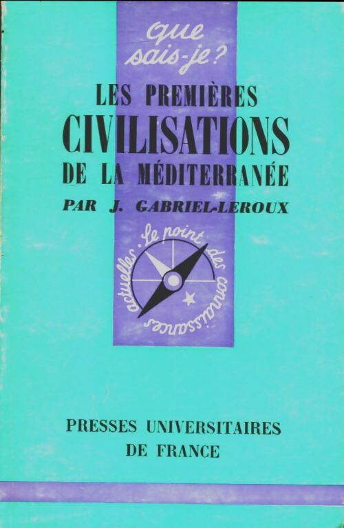Livrenpoche : Les premières civilisations de la Méditerranée - J. Gabriel-Leroux - Livre