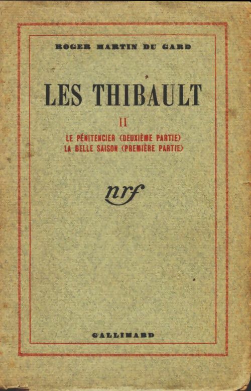 Livrenpoche : Les Thibault Tome II : Le pénitencier (2ème partie) / La belle saison ( 1ère partie) - Roger Martin du Gard - Livre