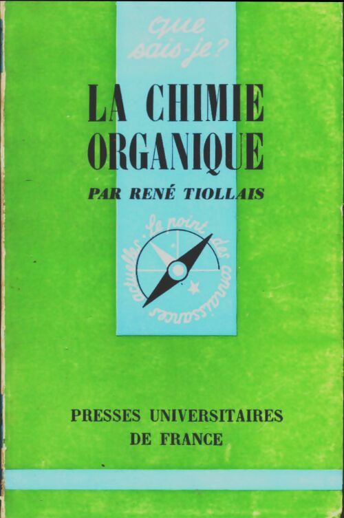 Livrenpoche : La chimie organique - René Tiollais - Livre