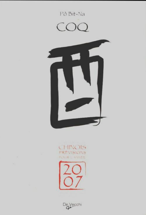 Livrenpoche : Horoscope chinois 2007 : coq - Po Bit Na - Livre