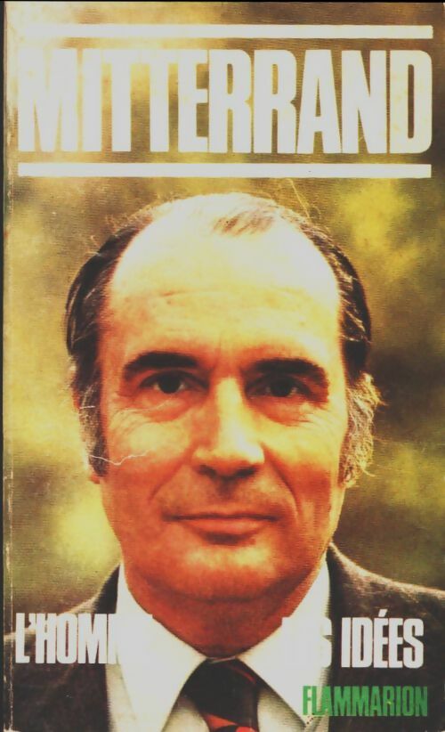 Livrenpoche : Mitterrand, l'homme - les idées - Collectif - Livre