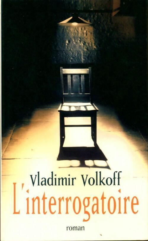Livrenpoche : L'interrogatoire - Vladimir Volkoff - Livre