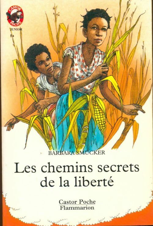Livrenpoche : Les chemins secrets de la liberté - Barbara Smucker - Livre