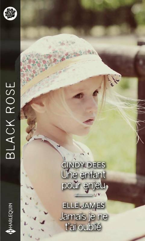 Livrenpoche : Une enfant pour enjeu / Jamais je ne t'ai oublié - Cindy Dees - Livre