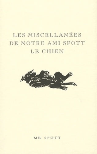 Livrenpoche : Les miscellanées de notre ami Spott le chien - Mike Darton - Livre