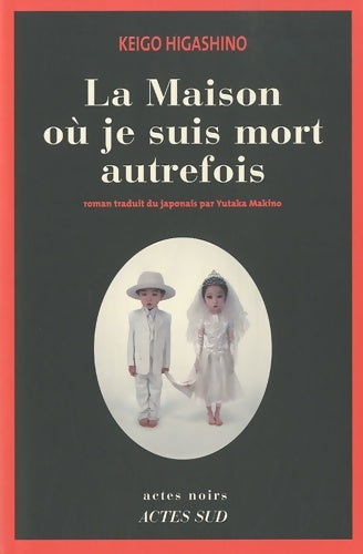 Livrenpoche : La maison où je suis mort autrefois - Keigo Higashino - Livre