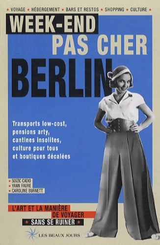 Livrenpoche : Week-end pas cher à Berlin 2009 - Soizic Cadio - Livre