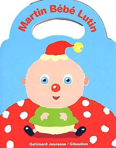 Livrenpoche : Martin bébé lutin - Antoon Krings - Livre