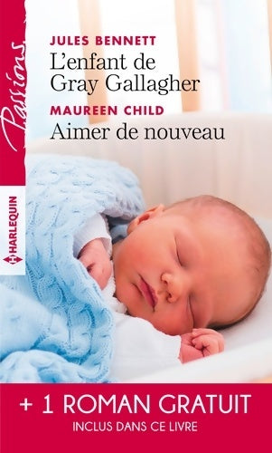 Livrenpoche : L'enfant de Gray Gallagher / Aimer de nouveau / Les liens du désir - Jules Bennett - Livre