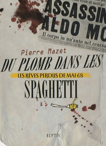 Livrenpoche : Du plomb dans les spaghettis - Pierre Mazet - Livre
