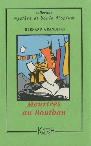 Livrenpoche : Meurtres au Bhoutan - Bernard Grandjean - Livre