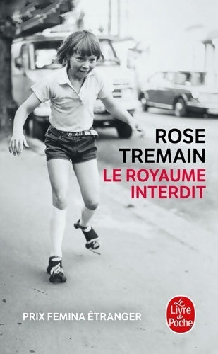 Livrenpoche : Le royaume interdit - Rose Tremain - Livre