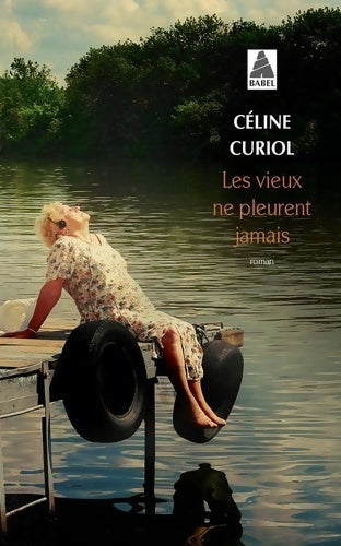 Livrenpoche : Les vieux ne pleurent jamais - Céline Curiol - Livre