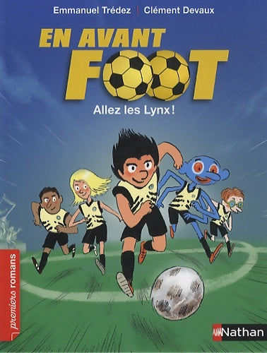 Livrenpoche : En avant foot : allez les lynx ! - Emmanuel Trédez - Livre