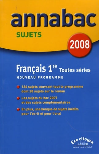 Français 1ère séries générales et séries technologiques sujets 2008 - Sylvie Dauvin -  Annabac - Livre